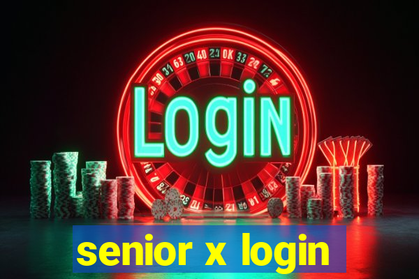 senior x login